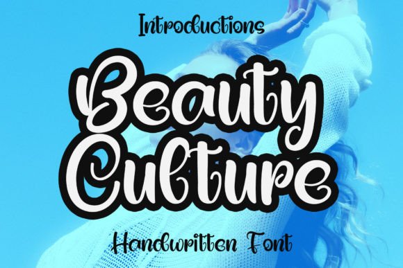 Beauty Culture: A Handwritten Font That Captures the Essence of Elegance