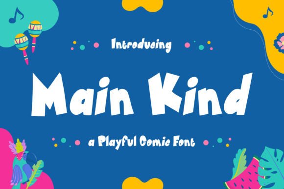 Discover the Playful Charm of Main Kind: A Unique Comic Display Font