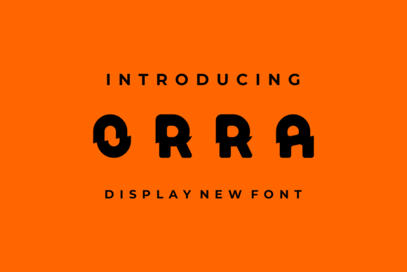 Orra: The Stylish Font That Elevates Your Creative Vision